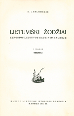 Lietuviški žodžiai senosios Lietuvos raštinių kalboje. D. 1 (1941)