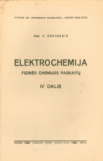 Fizinė chemija. D. 4 : Elektrochemija (1933)