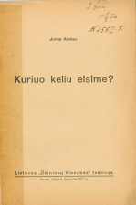 Kuriuo keliu eisime? (1927)