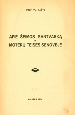 Apie šeimos santvarką ir moterų teisės senovėje (1934)