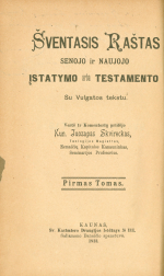 Šventasis raštas Senojo ir Naujojo Įstatymo... T. 1 (1913)